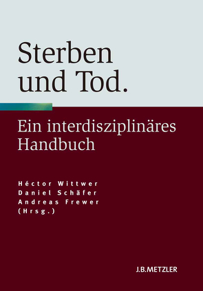 Sterben und Tod von Feldmann,  Klaus, Frewer,  Andreas, Schäfer,  Daniel, Tworuschka,  Udo, Wittkowski,  Joachim, Wittwer,  Héctor