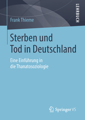 Sterben und Tod in Deutschland von Jäger,  Julia, Thieme,  Frank