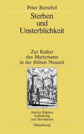 Sterben und Unsterblichkeit von Burschel,  Peter