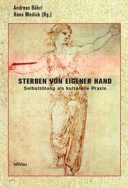 Sterben von eigener Hand von Bähr,  Andreas, Medick,  Hans