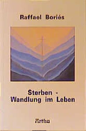 Sterben – Wandlung im Leben von Boriés,  Raffael