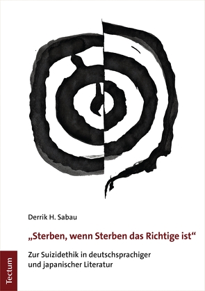 „Sterben, wenn Sterben das Richtige ist“ von Sabau,  Derrik H.