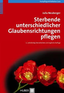 Sterbende unterschiedlicher Glaubensrichtungen pflegen von Hinrichs,  Silke, Hitz,  Karin, Neuberger,  Julia