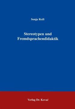 Stereotypen und Fremdsprachendidaktik von Reiss,  Sonja