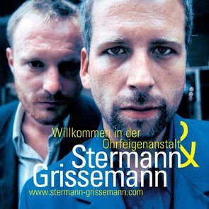 Stermann /Grissemann: Willkommen in der Ohrfeigenanstalt von Grissemann,  Christoph, Stermann,  Dirk