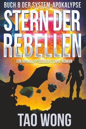 Stern der Rebellen von Dietz,  Frank, Wong,  Tao