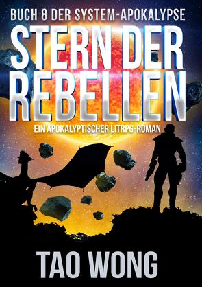 Stern der Rebellen von Dietz,  Frank, Wong,  Tao