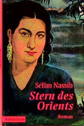 Stern des Orients von Nassib,  Sélim, Thill,  Hans