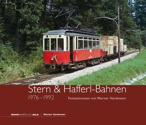 Stern & Hafferl-Bahnen 1976-1992 von Hardmeier,  Werner