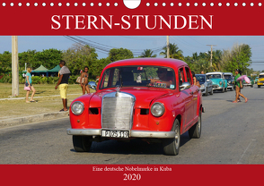 STERN-STUNDEN – Eine deutsche Nobelmarke in Kuba (Wandkalender 2020 DIN A4 quer) von von Loewis of Menar,  Henning