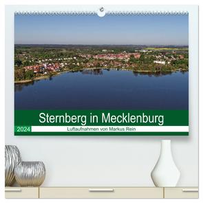 Sternberg in Mecklenburg – Luftaufnahmen von Markus Rein (hochwertiger Premium Wandkalender 2024 DIN A2 quer), Kunstdruck in Hochglanz von Rein,  Markus