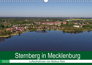 Sternberg in Mecklenburg – Luftaufnahmen von Markus Rein (Wandkalender 2022 DIN A3 quer) von Rein,  Markus