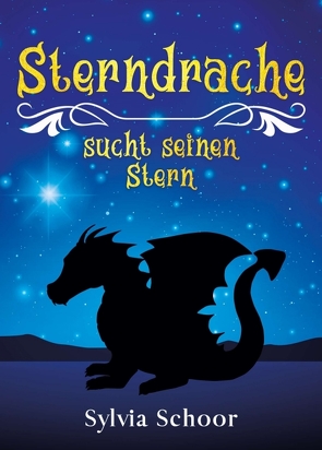 Sterndrache sucht seinen Stern von Schoor,  Sylvia