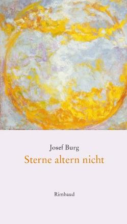 Sterne altern nicht von Burg,  Josef, Eidherr,  Armin, Kostka,  Jürgen