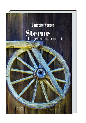 Sterne begehrt man nicht von Weeber,  Christine