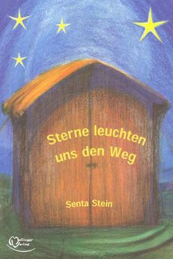 Sterne leuchten uns den Weg von Stein,  Senta