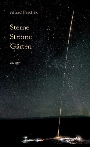 Sterne Ströme Gärten von Paschek,  Alfred