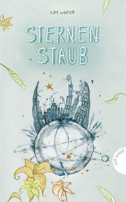 Sternen-Trilogie 3: Sternenstaub – inklusive E-Book von Ammon,  Maria-Franziska, Winter,  Kim