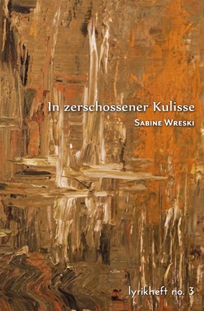 SternenBlicks Lyrikheft / In zerschossener Kulisse von Wreski,  Sabine