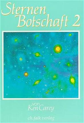 Sternenbotschaft 2 von Carey,  Ken, Sautter,  Christiane