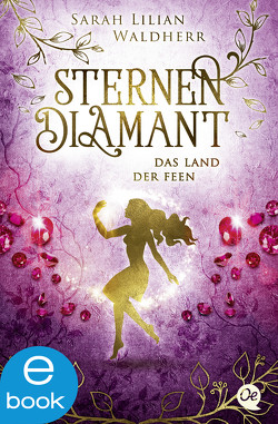 Sternendiamant 3. Das Land der Feen von Kopainski,  Alexander, Waldherr,  Sarah Lilian