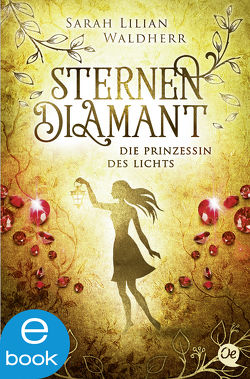 Sternendiamant 4. Die Prinzessin des Lichts von Kopainski,  Alexander, Waldherr,  Sarah Lilian