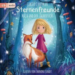 Sternenfreunde – Maja und der Zauberfuchs von Chapman,  Linda, Fleming,  Lucy, Rahn,  Sabine, Schadt,  Shandra