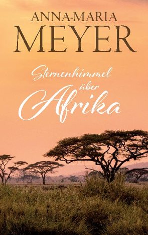 Sternenhimmel über Afrika von Meyer,  Anna-Maria