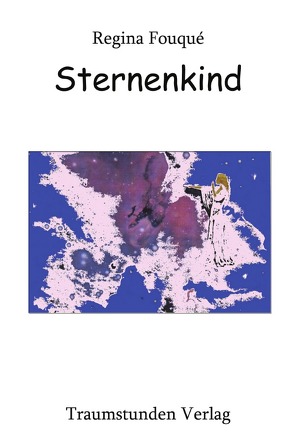 Sternenkind von Fouque´,  Regina