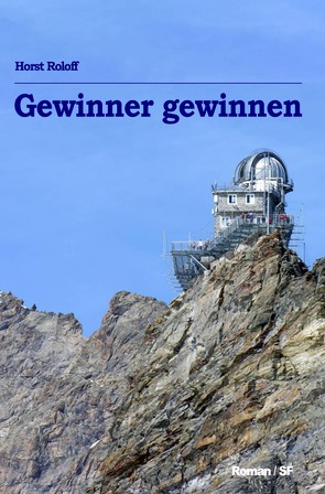 Sternenschiffer / Gewinner gewinnen von Roloff,  Horst