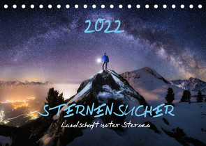 Sternensucher – Landschaft unter Sternen (Tischkalender 2022 DIN A5 quer) von Nicholas Roemmelt,  Dr.