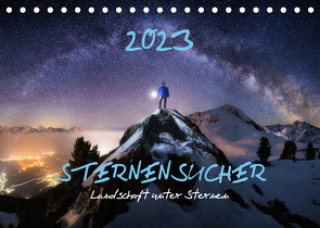 Sternensucher – Landschaft unter Sternen (Tischkalender 2023 DIN A5 quer) von Nicholas Roemmelt,  Dr.