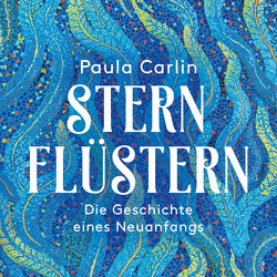 Sternflüstern von Carlin,  Paula, Nowara,  Sanja