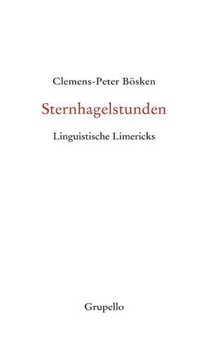 Sternhagelstunden von Bösken,  Clemens-Peter