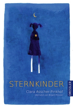 Sternkinder von Asscher-Pinkhof,  Clara, Pressler,  Mirjam, Zaeri-Esfahani,  Mehrdad