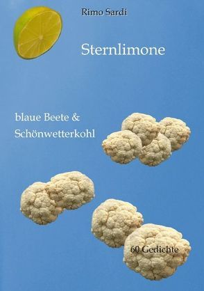 Sternlimone, blaue Beete & Schönwetterkohl von Sardi,  Rimo