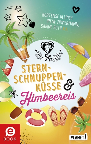 Sternschnuppenküsse und Himbeereis von Both,  Sabine, Brinx/Kömmerling, Fiedler,  Christamaria, Flegel,  Sissi, Schreiber,  Chantal, Ullrich,  Hortense, Zimmermann,  Irene