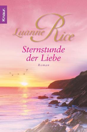 Sternstunde der Liebe von Bischoff,  Ursula, Rice,  Luanne