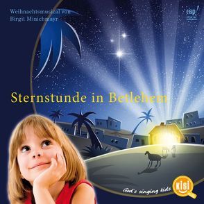 Sternstunde in Betlehem (Weihnachtsmusical) CD von Minichmayr,  Birgit