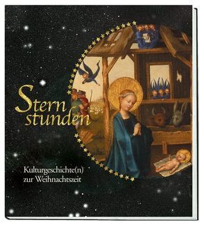 Sternstunden von Becker-Huberti,  Manfred, Deutsche Stiftung Denkmalschutz, Grün,  Anselm, Lesch,  Harald, Linster,  Léa, Lucas,  Sonja, Vierk,  Viola