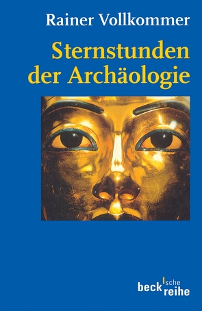 Sternstunden der Archäologie von Vollkommer,  Rainer