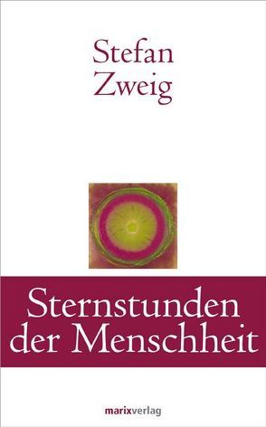 Sternstunden der Menschheit von Zweig,  Stefan