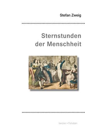 Sternstunden der Menschheit von Zweig,  Stefan