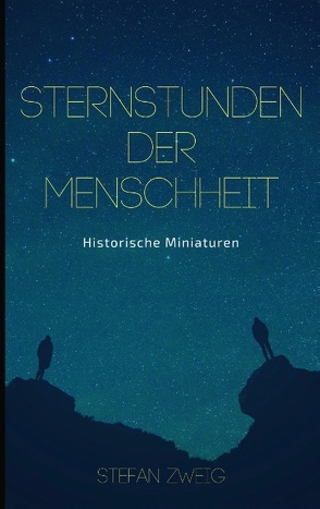 Sternstunden der Menschheit von Zweig,  Stefan