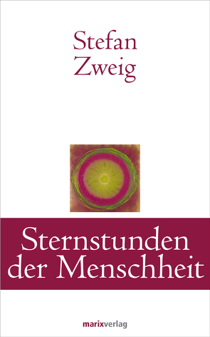 Sternstunden der Menschheit von Zweig,  Stefan