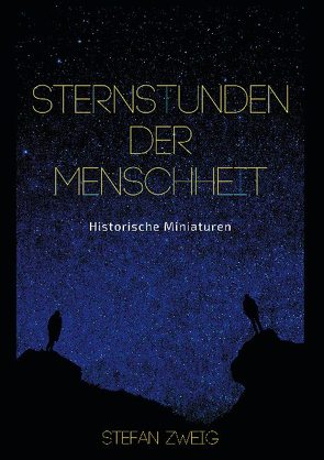 Sternstunden der Menschheit von Zweig,  Stefan