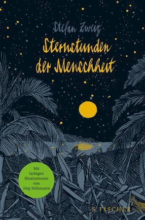 Sternstunden der Menschheit von Hülsmann,  Jörg, Zweig,  Stefan