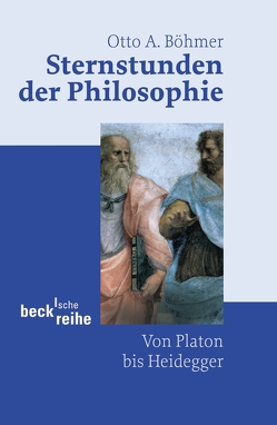 Sternstunden der Philosophie von Böhmer,  Otto A