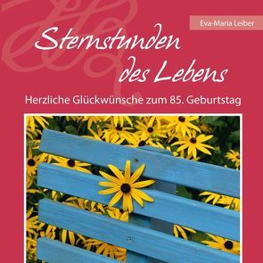 Sternstunden des Lebens von Leiber,  Eva Maria