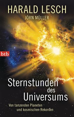 Sternstunden des Universums von Lesch,  Harald, Müller,  Jörn